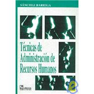 Tecnicas De Administracion De Recursos Humanos / Administrative Technics of Human Resources
