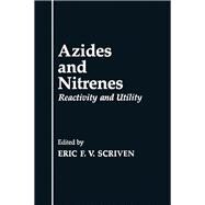 Azides and Nitrenes: Reactivity and Utility