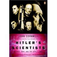 Hitler's Scientists Science, War, and the Devil's Pact