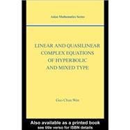 Linear and Quasilinear Complex Equations of Hyperbolic and Mixed Types