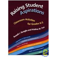 Raising Student Aspirations Grades K-5: Classroom Activities