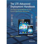 The LTE-Advanced Deployment Handbook The Planning Guidelines for the Fourth Generation Networks