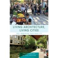 Living Architecture, Living Cities: Soul-Nourishing Sustainability