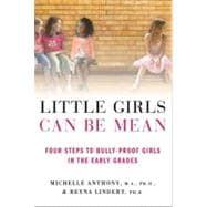 Little Girls Can Be Mean : Four Steps to Bully-proof Girls in the Early Grades