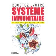 Boostez votre système immunitaire