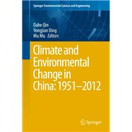 Climate and Environmental Change in China 1951-2012