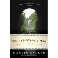 The Resistance Man A Mystery of the French Countryside