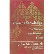 Fiction as Knowledge: Modern Post-romantic Novel