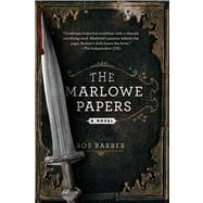 The Marlowe Papers A Novel