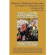Believers, Unbelievers, and Hypocrites: The Khilafa and the Philosophers of Iraq