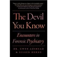 The Devil You Know Encounters in Forensic Psychiatry