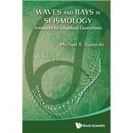 Wave and Rays in Seismology