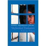 Unfinished Endeavors : A Life Less Ordinary