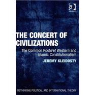 The Concert of Civilizations: The Common Roots of Western and Islamic Constitutionalism