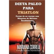 Dieta Paleo Para Triatlon/ Paleo Diet For Triathlon