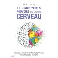 Les incroyables pouvoirs de votre cerveau