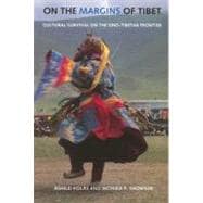 On The Margins Of Tibet