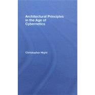 Architectural Principles in the Age of Cybernetics