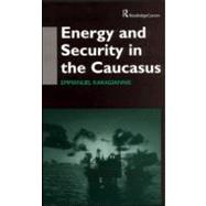 Energy and Security in the Caucasus
