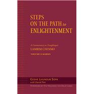 Steps on the Path to Enlightenment A Commentary on Tsongkhapa's Lamrim Chenmo, Vol 2: Karma