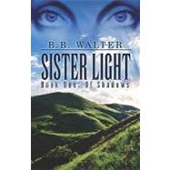 Sister Light : Book One