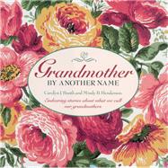 Grandmother By Another Name