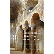 Philosophical Reflections on Antiquity Historical Change