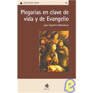 Plegarias En Clave De Vida Y De Evangelio/ Prayers Tuned to Life and Gospel
