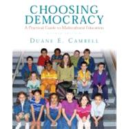 Choosing Democracy A Practical Guide to Multicultural Education