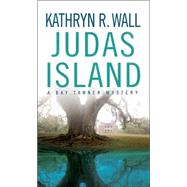 Judas Island A Bay Tanner Mystery