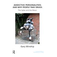 Addictive Personalities and Why People Take Drugs