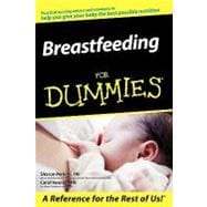 Breastfeeding For Dummies