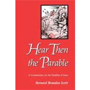 Hear Then the Parable : A Commentary on the Parables of Jesus