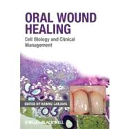 Oral Wound Healing Cell Biology and Clinical Management
