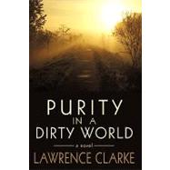 Purity in a Dirty World : A Novel