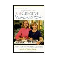 Creative Memories Way : Creating Keepsake Albums and Building Your Family Legacy