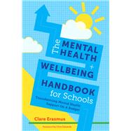 The Mental Health and Wellbeing Handbook for Schools