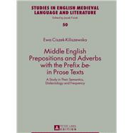 Middle English Prepositions and Adverbs With the Prefix Be- in Prose Texts