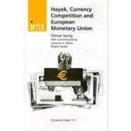 Hayek, Currency Competition and European Monetary Union