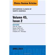 Orthopedic Clinics of North America, an Issue of Orthopedic Clinics