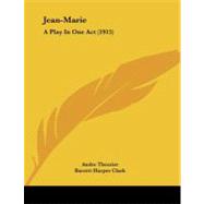 Jean-Marie : A Play in One Act (1915)