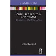 Glitch Art in Theory and Practice