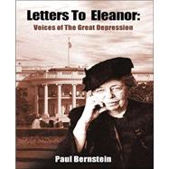 Letters To Eleanor: Voices Of The Great Depression