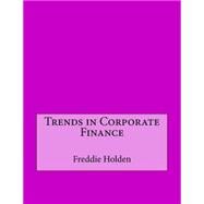 Trends in Corporate Finance