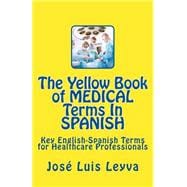 The Yellow Book of Medical Terms in Spanish