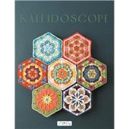 Kaleidoscope Collected Colorful Crochet Motifs and Geometric Patterns