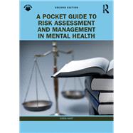 A Pocket Guide to Risk Assessment and Management in Mental Health