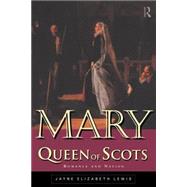 Mary Queen of Scots: Romance and Nation