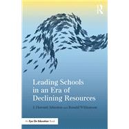 Leading Schools in an Era of Declining Resources