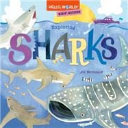 Hello, World! Kids' Guides: Exploring Sharks